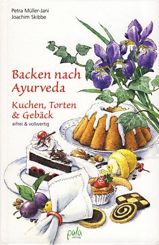 Kuchen, Torten & Gebäck / Backen nach Ayurveda