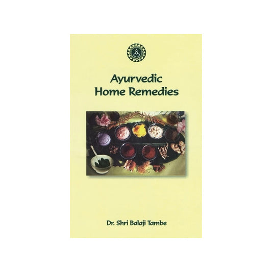 Ayurvedic Home Remedies / Vaidya Shri Balaji Tambe